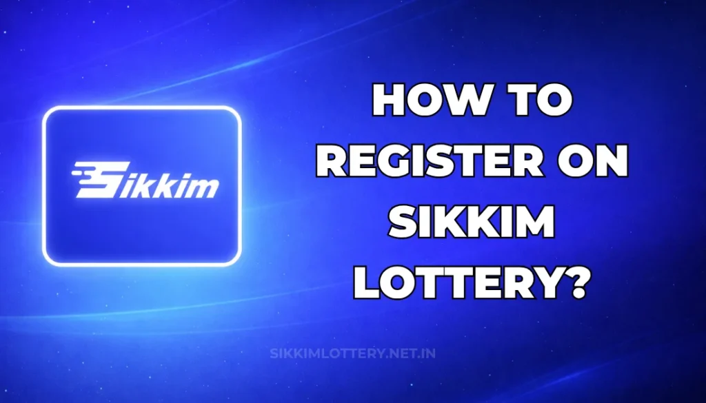 HOW TO REGISTER ON SIKKIM LOTTERY?