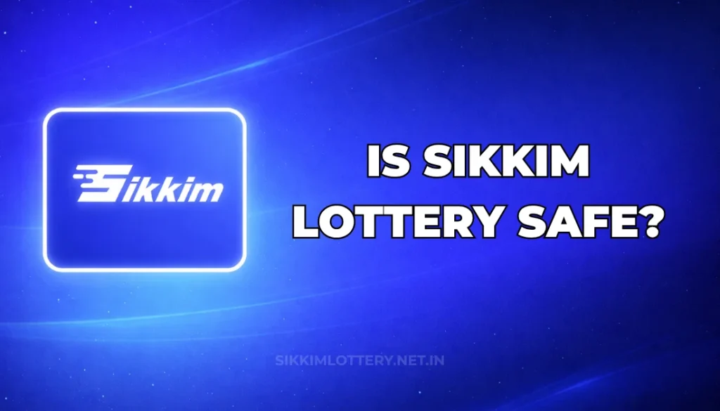 IS SIKKIM LOTTERY SAFE?