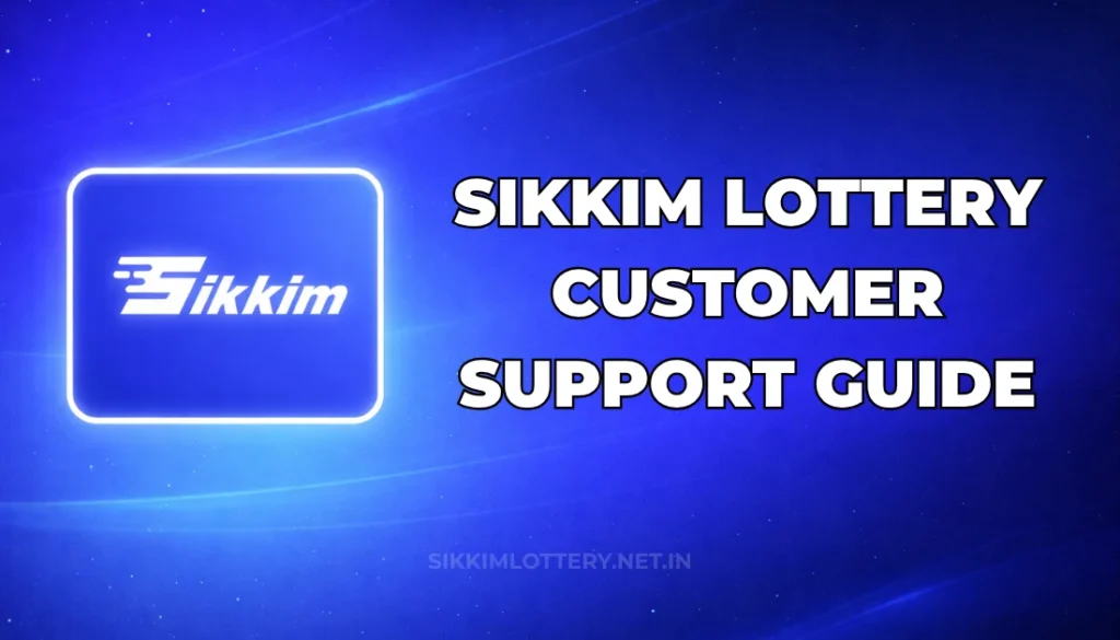 SIKKIM LOTTERY CUSTOMER SUPPORT GUIDE