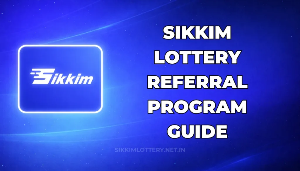 SIKKIM LOTTERY REFERRAL PROGRAM GUIDE